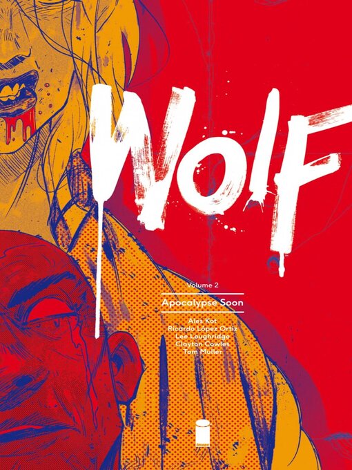 Title details for Wolf (2015), Volume 2 by Ales Kot - Available